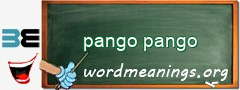 WordMeaning blackboard for pango pango